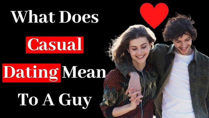 Casual Dating – Der letzte Leitfaden